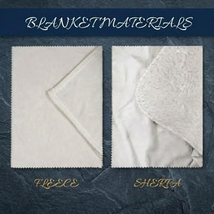 May include: Image showcasing two blanket materials: fleece and Sherpa. The fleece blanket is folded, revealing a clean, white surface. The Sherpa blanket, also white, is shown with a soft, textured surface. The text "BLANKET MATERIALS" is at the top.