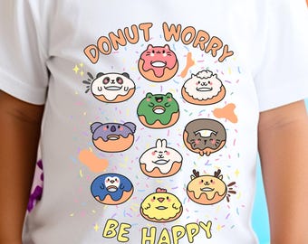 Donut Worry Be Happy T-Shirt: Kawaii Donut Tee