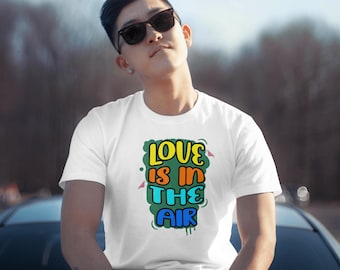 Love Is in the Air T-Shirt  - Fun and Colorful Graphic Tee