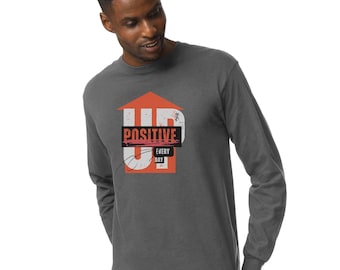 Stay Positive Long Sleeve Shirt: Motivational Gift