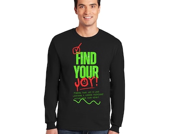 Find Your Joy Long Sleeve T-Shirt: Inspirational Graphic Tee