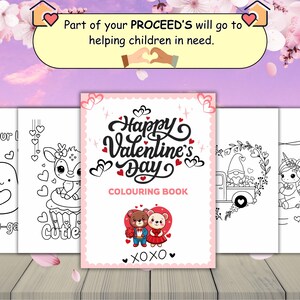 May include: A Valentine's Day coloring book with a cover that reads "Happy Valentine's Day" and features a bear couple. Other pages show a cute avocado, deer, gnome, and unicorn. The text "Part of your PROCEED'S will go to helping children in need" is also visible.