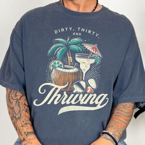 Dirty Thirty Shirt, 30th Birthday Tee, Comfort Colors T-Shirt