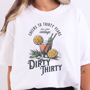 Dirty Thirty Birthday Shirt, 30th Birthday Tee, Cheers to Thirty Years Shirt, Vintage Cocktail Graphic Tee, 30th Birthday Comfort Colors Tee