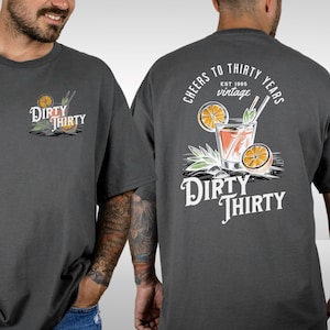 Dirty Thirty Birthday Shirt, Cheers to Thirty Years Tee, 30th Birthday Cocktail Shirt, Vintage Drink Tee, 30th Birthday Gift, Comfort Colors