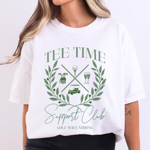 Tee Time Support Club Shirt,  Golf Wife Shirt, Funny Wife Gift, Comfort Colors Tee for Wives of Golfers