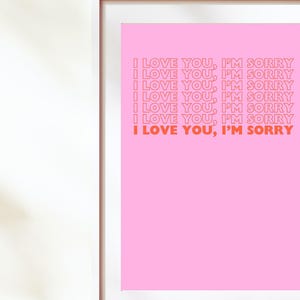 I Love You Im Sorry Print - Etsy