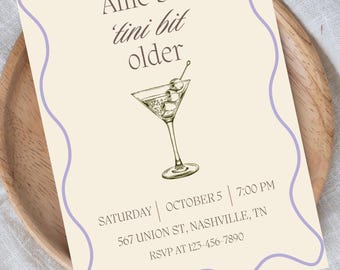 A Tini Bit Older Birthday Invitation | Martini Party Theme | Custom Design | Editable Birthday Invite