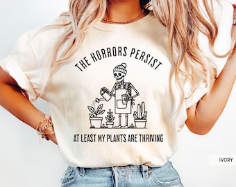 Plant Lover T-Shirt, Funny Skeleton Shirt, Dark Humor, Gardening Gift, Houseplant Lover Tee, Gardener Shirt