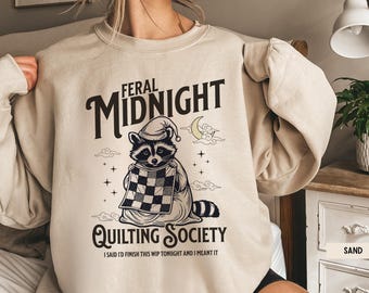 Funny Quilting Sweatshirt, Quilter Shirt, Funny Raccoon Shirt, Gift for Quilt Lover, Sewing Shirt, Crafty Gift