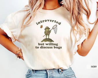 Bug Lover Shirt, Funny Bug Lover Gift, Entomology Lover Shirt, Insect Lover Shirt, Introvert Gift,