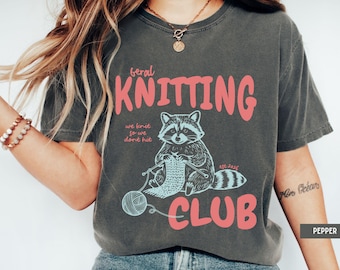 Tricot de chemise, chemise à tricoter drôle, chemise pour amoureux du fil, cadeau pour tricoteuse, chemise à tricoter drôle, cadeau créatif, cadeaux tricot, chemise raton laveur