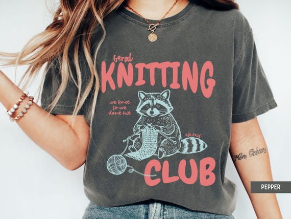 Knitting Shirt, Funny Knitting Shirt, Yarn Lover Shirt, Knitter Gift, Funny Knitting Shirt, Crafty Gift, Knitting Gifts, Raccoon Shirt