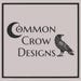 Common Crow Designs