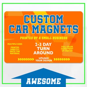 Custom Car Magnet Sign, Custom Logo for Your Car Van Truck, High Quality, Free Shipping, Die Cut Options, AWESOME Car Magnets