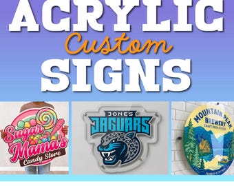 Acrylic Signs, Business Signs, Custom Acrylic Signs, Custom Design, Any Shape and Fast Delivery
