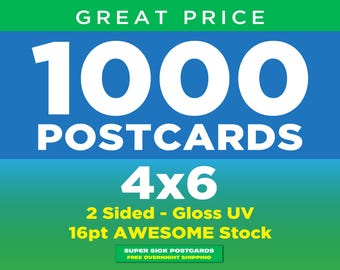Custom Postcards 1000qty 4x6 Special, Custom AWESOME Printing, Custom Postcards Glossy Postcards, Free Overnight Shipping