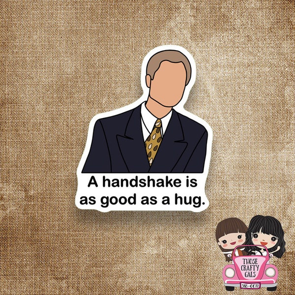 Hand drawn Niles sticker, A handshake is as good as a hug, Frasier TV show waterproof matte finish sticker 3"