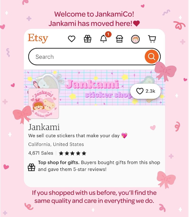 Peut inclure: Une banni&egrave;re de boutique Etsy rose et blanche avec le texte "Jankami sticker shop" et une ic&ocirc;ne de c&oelig;ur avec le nombre 2,3k. La boutique vend de jolis autocollants qui vous font passer une bonne journ&eacute;e. La boutique a r&eacute;alis&eacute; 4 671 ventes et est situ&eacute;e en Californie, aux &Eacute;tats-Unis. La boutique est une boutique de premier choix pour les cadeaux et a re&ccedil;u des &eacute;valuations 5 &eacute;toiles.