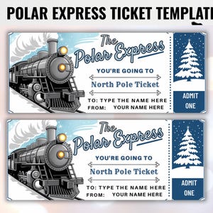 May include: Two Polar Express ticket templates. Each ticket features a vintage train illustration with the text "The Polar Express" and "You're going to North Pole Ticket". The tickets have space to add names and a Christmas tree.