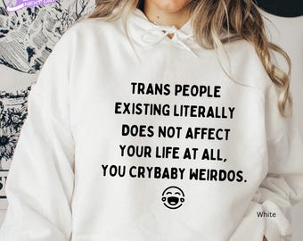 Trans Rights Sweatshirt, Protect Trans Youth Crewneck, Trans Pride Hoodie, Gift For LGBTQ Supporters, Empowering Trans Rights Sweater