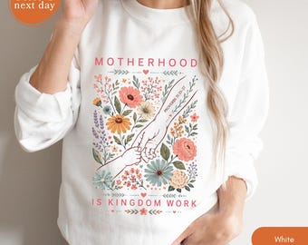 Motherhood Is Kingdom Work Sweatshirt, Proverbs 31 25 Faith Based Mama Pullover, Floral Christian Gift Hoodie