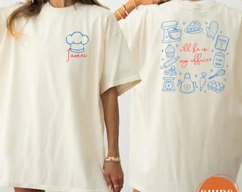 Comfort Colors Ill Be In My Office Baking Shirt, Funny Pastry Chef Graphic Tee, Kitchen Life Top