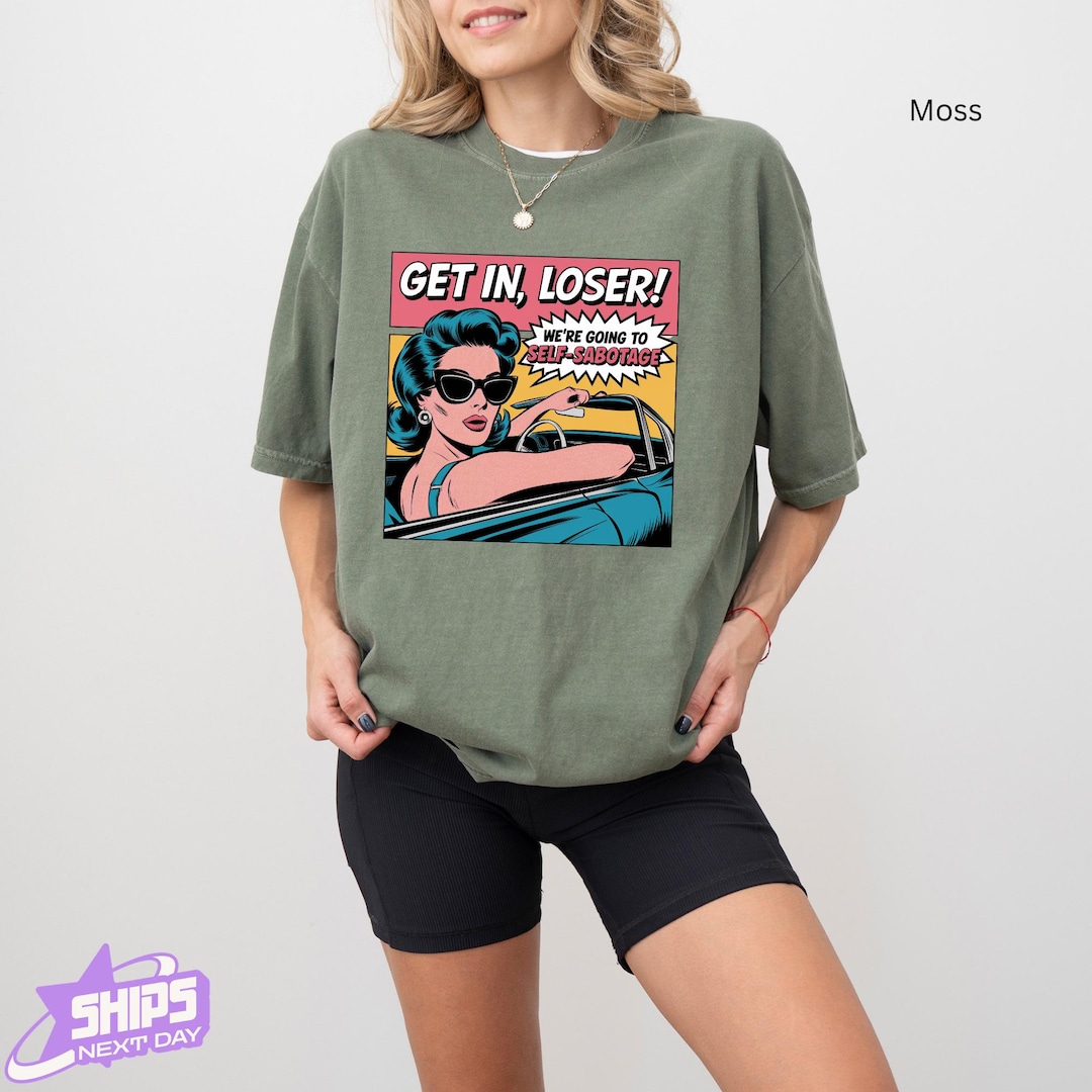 Get in Loser Graphic T-shirt, Comfort Color Retro Comic Style Funny ...