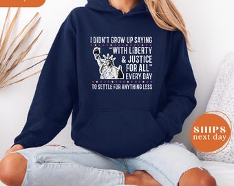 Liberty and Justice Sweatshirt, Patriotic Human Rights Hoodie, Social Justice Slogan Pullover