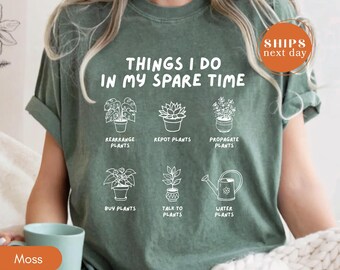 Comfort Colors Plant Lover Things I Do In My Spare Time Shirt, Cute Gardening Hobby Tee, Plant Mom Aesthetic T-Shirt