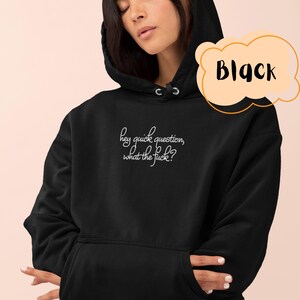hey quick question, what the fuck? Funny Mental Health Gift Women, Sarcastic Mom Gift, Anxiety Hoodie, Sassy Girl, ADHD Gift, Autism, WTF