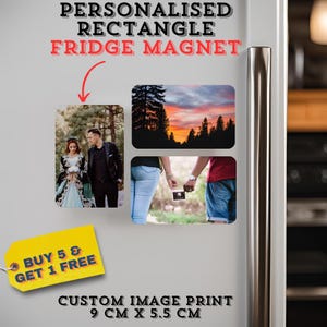 May include: Three personalised rectangle fridge magnets with custom image prints. The magnets are 9 cm by 5.5 cm and feature a couple walking in a forest, a sunset over a forest, and a couple holding a sonogram. The text "BUY 5 & GET 1 FREE" is on a yellow tag.