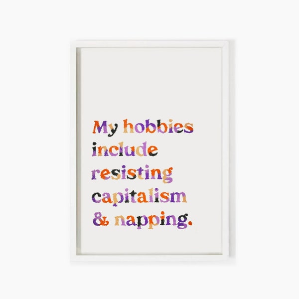 Funny Anti-Capitalism Art - Oil Pastel Quote Print. A Modern, Socialist Aesthetic. Artsy Gift Print. Bright + Colourful Framed Wall Decor