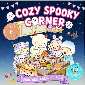 May include: A printable coloring book titled Cozy Spooky Corner featuring a dark blue starry background with bunting, ghosts, a spider, and a bat. Four cartoon characters decorate cupcakes and a pumpkin. Includes 40 coloring pages and 15 bonus color inspirations.