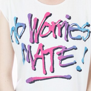 80s vintage T-Shirt 90s Neon Graffiti Paint Australian No Worries Mate 80s Surf Surfer Beach Small S Medium image 4