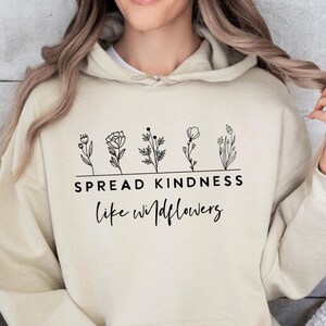 Spread kindness like wildflowers, Boho Inspirational Sweatshirt, Positive Affirmations Shirt, Kindness Shirt, Hustle Shirt, Entrepreneur