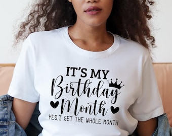 It's My Birthday Month Shirt: Party Girl Celebration Tee