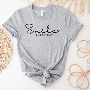 Smile every day, Boho Inspirational Shirt, Positive Affirmations Shirt, Kindness Shirt, Hustle Shirt, Entrepreneur , Empowered Women Shirt