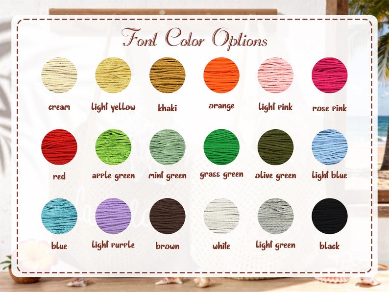 Puede incluir: Una carta de colores titulada Font Color Options que muestra dieciocho muestras circulares de hilo en crema, amarillo claro, caqui, naranja, rosa claro, rosa, rojo, verde manzana, verde menta, verde hierba, verde oliva, azul claro, azul, morado claro, marr&oacute;n, blanco, verde claro y negro.