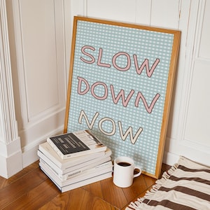 Slow Down Now Quote Print: Retro Gingham Mindfulness Art (Digital Download)