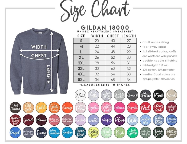 May include: A size chart for a Gildan 18000 unisex heavy blend sweatshirt. The chart shows measurements in inches for width, chest, and length, along with a color palette of available sweatshirt colors.