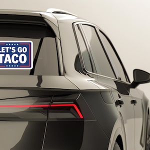 Let&#39;s Go Taco Sticker: Political Humor Vinyl Decal
