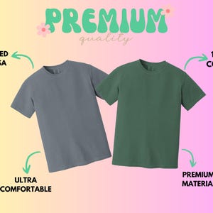 May include: Two short-sleeve crew neck t-shirts in slate gray and forest green. Text on the image reads: PREMIUM quality, PRINTED IN USA, 100% COTTON, ULTRA COMFORTABLE, and PREMIUM MATERIAL. The shirts are displayed against a gradient background.