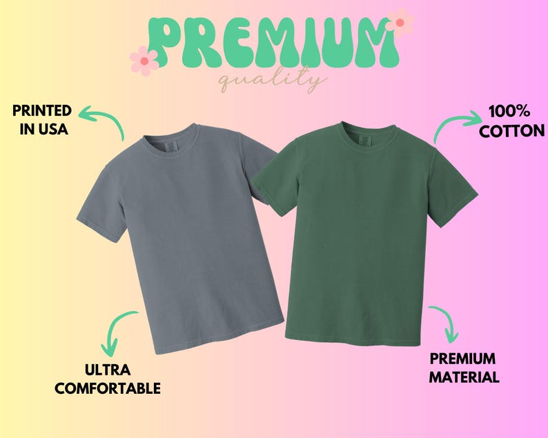 May include: Two short-sleeve crew neck t-shirts in slate gray and forest green. Text on the image reads: PREMIUM quality, PRINTED IN USA, 100% COTTON, ULTRA COMFORTABLE, and PREMIUM MATERIAL. The shirts are displayed against a gradient background.