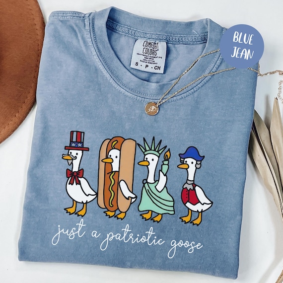 Comfort Colors® Just a Patriotic Goose Shirt,Funny 4th of July Goose Tee,Red White Shirt, USA Independence Day Shirt,Cute America Goose Gift