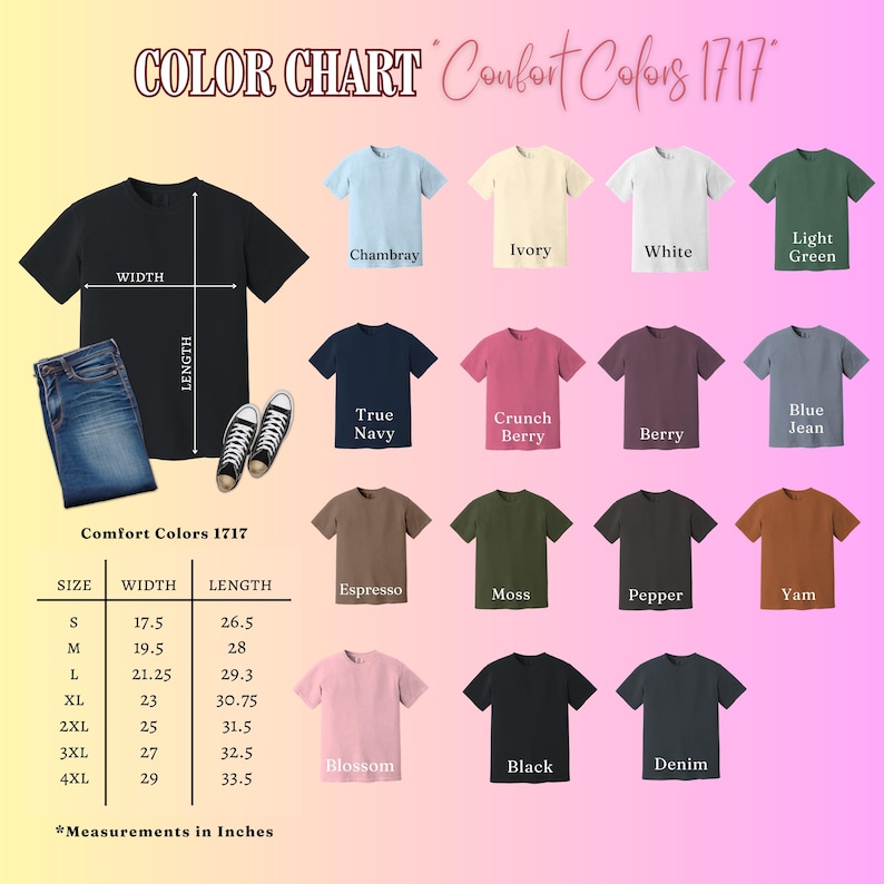 May include: Color chart of Comfort Colors 1717 t-shirts in various colors, including Chambray, Ivory, White, and Black. The image also shows a black t-shirt with measurements in inches, a pair of jeans, and sneakers.
