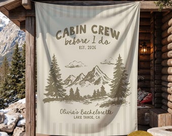 Tripulación de cabina Antes de hacerlo Tapiz personalizado para cabaña Despedida de soltera Campamento de despedida de soltera Pancarta de despedida de soltera Camping Decoración de fin de semana de despedida de soltera Bienvenida a la montaña