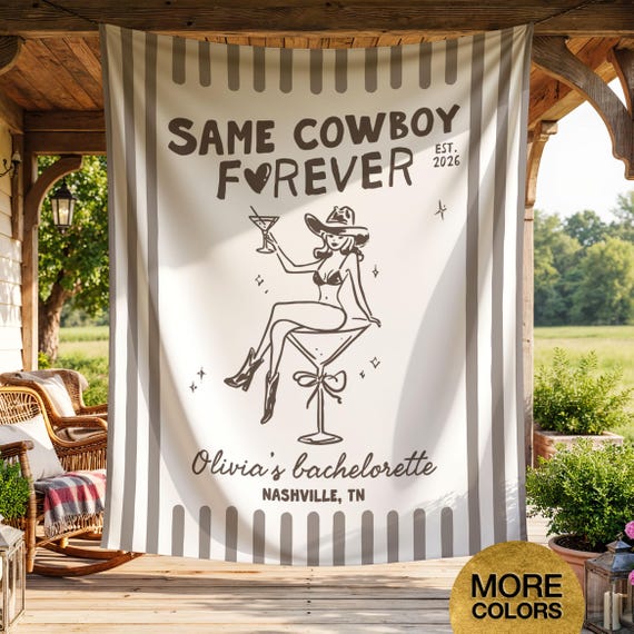 Same Cowboy Forever Bachelorette Banner Nashville Bachelorette Cowgirl Bachelorette Sign Backdrop Western Tapestry Bride Decor Party