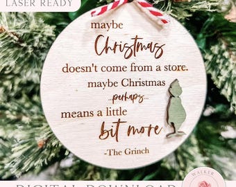 Grinch Christmas Ornament SVG Laser File: Holiday Quote (Digital Download)
