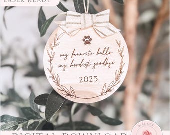 Custom Pet Memorial Ornament, Favourite Hello Hardest Goodbye SVG Laser Cut File, Digital Download
